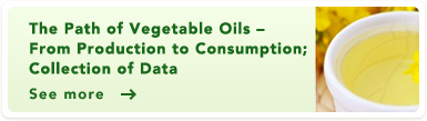 The Path of Vegetable Oils – From Production to Consumption; Collection of Data